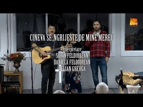 SORIN FELDIOREAN, DANIELA FELDIOREAN, DELIAN GHERGA - Cineva se-ngrijeste de mine mereu