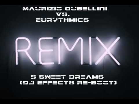 Maurizio Gubellini Vs. Eurythmics - 5 Sweet Dreams (DJ Effects Re-Boot)