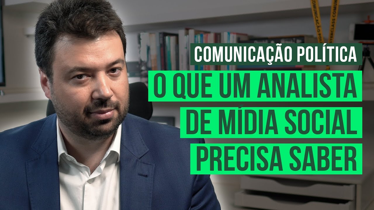 Comunicação e marketing político: o que um analista de mídia social precisa saber?