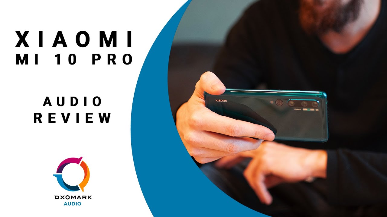 XIAOMI MI 10 PRO Audio review