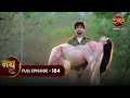 Nath Zewar Ya Zanjeer Aryan ने बचाई Mahua की जान Full Episode 184 Dangal Tv Ma