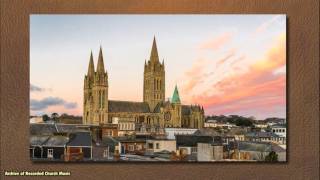 BBC Choral Evensong: Truro Cathedral 1998 (Andrew Nethsingha)