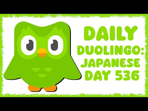 Daily Duolingo: Japanese - Day 536