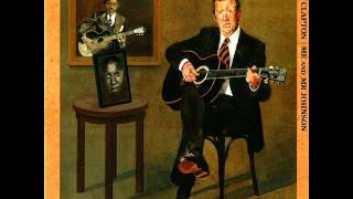 Eric Clapton - Stop Breakin&#39; Down Blues