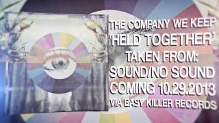 Held Together - The Company We Keep