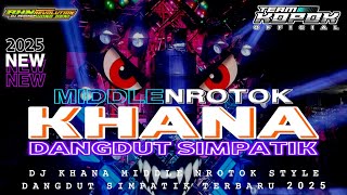 Download lagu DJ KHANA MANSUR S. STYLE DANGDUT SIMPATIKAN FULL ARANSEMEN MIDDLE NROTOK TERBARU 2025 mp3