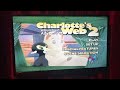 Opening To Charlotte S Web 2 Wilbur S Great Adventure 2003 DVD 20th Anniversary Special