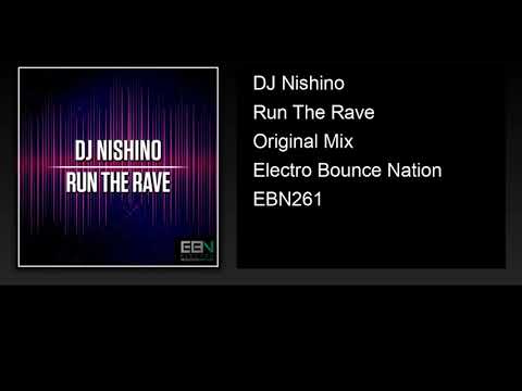 DJ Nishino - Run The Rave (Original Mix)