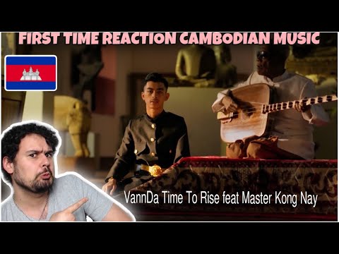 German First Time Reaction to Cambodian Music: VannDa - Time To Rise feat. Master Kong Nay