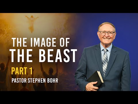 The Image of the Beast  – Part 1 – Pr. Stephen Bohr | Series: Jesus Is Coming | SUMtv