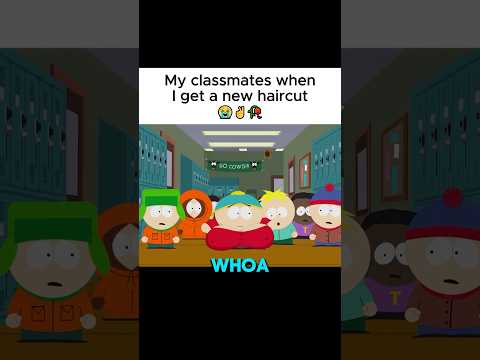 My Classmates When I Get New Haircut #southpark #deltarune #gaming