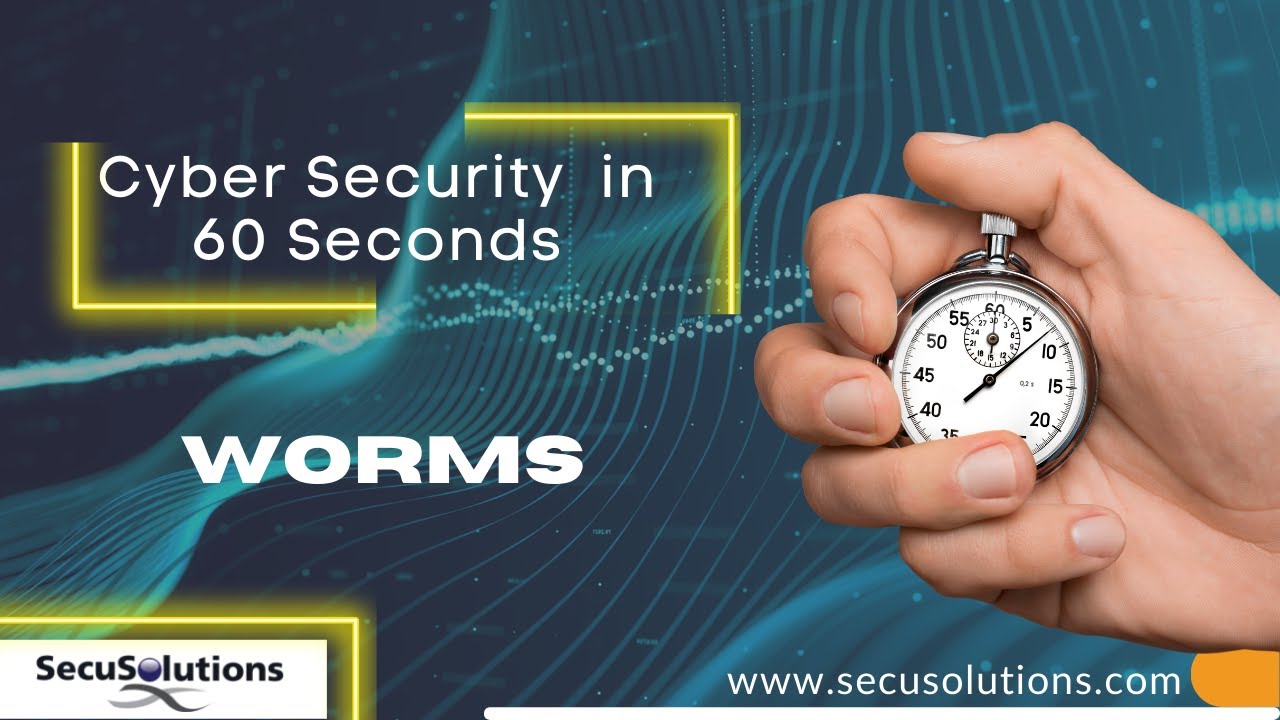 Security in 60 Seconds – Worms
