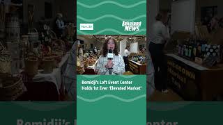 Bemidji's Loft Event Center Holds 1st Ever 'Elevated Market'