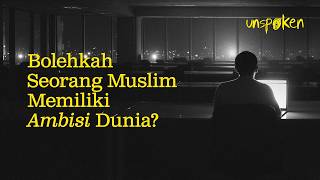 Download lagu Bolehkah Seorang Muslim Memiliki Ambisi Dunia? — Ustadz Muhammad Nuzul Dzikri | Unspoken Ep. 02 mp3