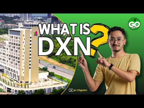 WHAT IS DXN COMPANY ? (Everything You Need to Know)