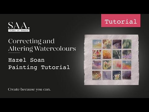 Art Tutorial: How to Correct and Alter Watercolour Paintings with Artist Hazel Soan