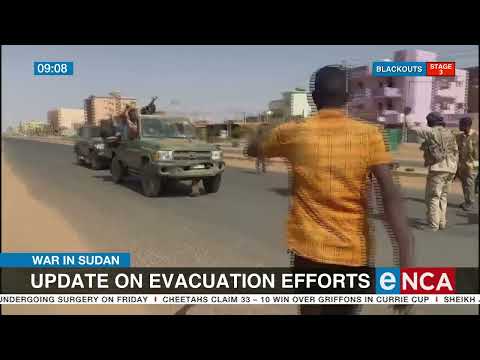 Update on evacuation efforts from war torn Sudan