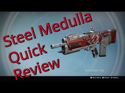 Steel Medulla Quick Review