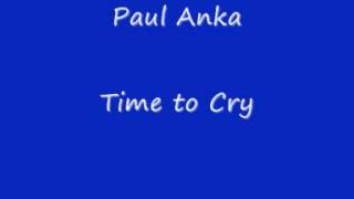 Paul Anka Time to cry (Original) HQ