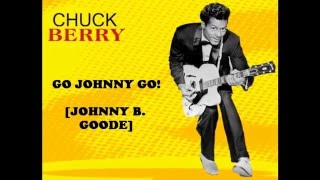 Chuck Berry - GO, JOHNNY GO! [Johnny B. Goode] - [Mono-to-Stereo] - 1958)