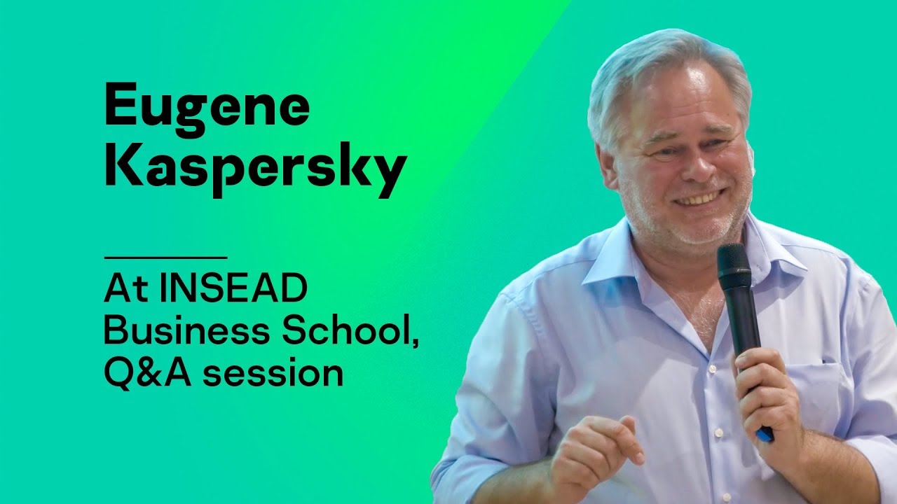 Eugene Kaspersky Takes Questions at INSEAD