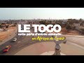 Le Togo, cette porte d'entrée naturelle en Afrique de l'Ouest