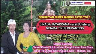Download lagu PUPUH GINADA JAYAPRANA versi Buleleng, GINADA TIKUS KEPANTING, GEGURITAN ARJUNA WIWAHA, WAYAN NILI mp3
