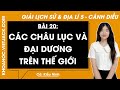 Vở bài tập Lịch sử và Địa Lí lớp 5 Bài 20: Các châu lục và đại dương trên TG