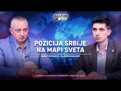 AKTUELNO: Pozicija Srbije na mapi sveta - Darko Trifunović i Mladen Obradović (16.10.2018)