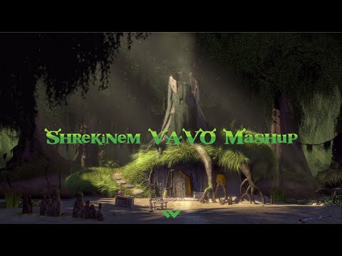 Shrekinem (VAVO Mashup)