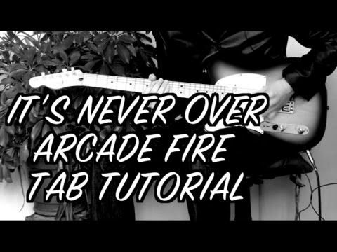 It's Never Over (Oh Orpheus) - Arcade Fire (Intro / Guitar Tab Tutorial & Cover )