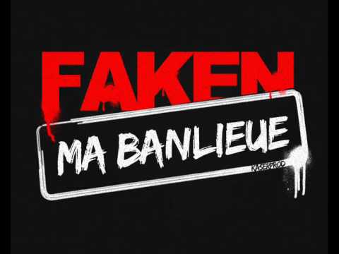 Faken - Ma Banlieue ( Exclu 2011 )