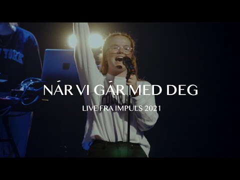 Når vi går med deg (Live) Impuls 2021