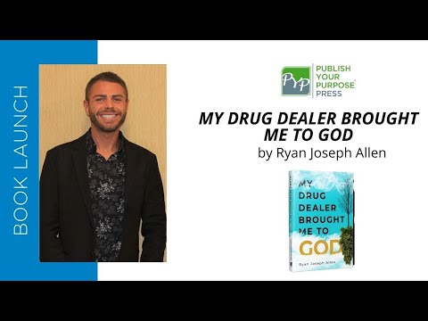 New Book: My Drug Dealer Brought Me To God by Ryan Joseph Allen