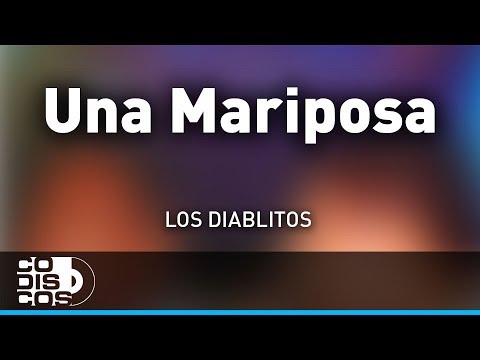 Una Mariposa, Los Diablitos - Audio