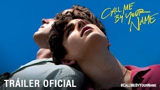 CALL ME BY YOUR NAME. Tráiler Oficial HD en español. Ya en cines.