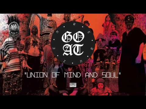 Goat - Union of Mind and Soul