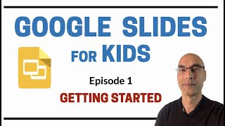Google Slides for Kids - Episode 1 [NEW for 2022]