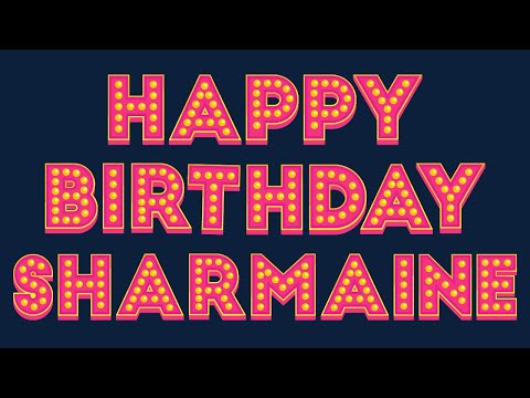 Happy Birthday Sharmaine