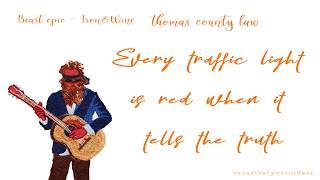 Iron & Wine-Thomas County Law [UNOFFICIAL LYRIC VIDEO]FANMADE