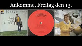 Reinhard Mey - Alles was ich habe - 11 Ankomme, Freitag den 13.