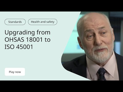 Upgrading from OHSAS 18001 to ISO 45001 | Key Differences Explained