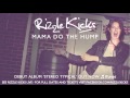 Rizzle Kicks - Mama Do The Hump 