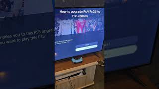 How to upgrade Ps4 Fc26 to Ps5 edition