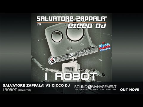 SALVATORE ZAPPALA' vs CICCO DJ - I Robot (EURO DANCE #Imperial - HIT MANIA 2018)