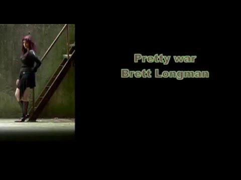 Brett Longman Pretty war (unplugged version video)