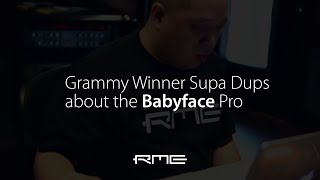 Grammy Winner Supa Dups about the RME Audio Babyface Pro USB Interface