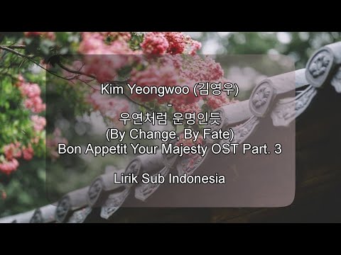 Kim Yeong Woo (김영우) - 우연처럼 운명인듯 (By Change, By Fate)&nbsp;| Lirik Terjemahan Bahasa Indonesia