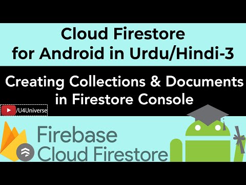 Firestore for Android-3 | Creating Collections, Documents in Firestore Console & Adding Dependency