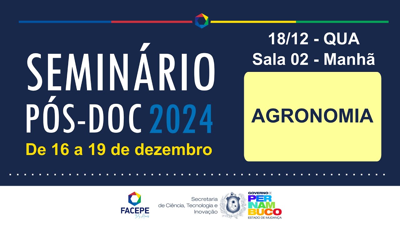 Sala 02 Manhã - Agronomia - Seminário de Avaliação Pós-Doc 2024